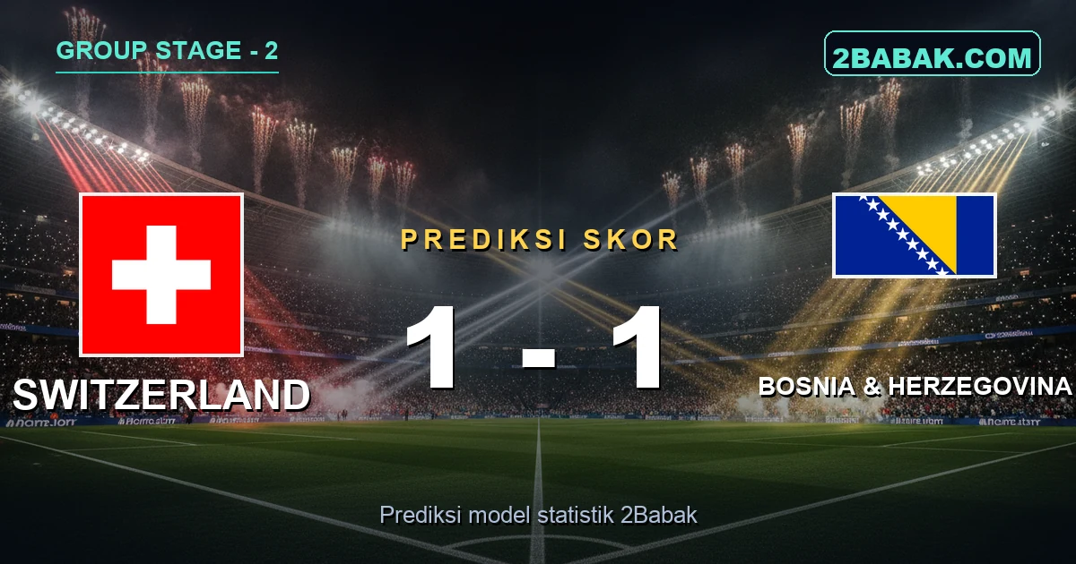 Prediksi Switzerland vs Bosnia & Herzegovina: Adu Tangguh Demi Tiket Aman